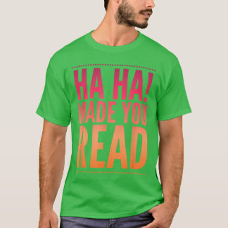 Ha Ha liet je adolescente sarcasme lezen leuke cad T-shirt