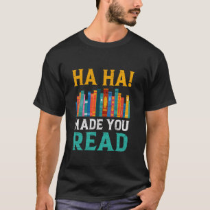 Ha Ha! Maakte je aan het lezen Grappige leraar Eng T-shirt