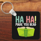 Ha Ha Made you Read Funny Teacher Sleutelhanger (Voorkant)