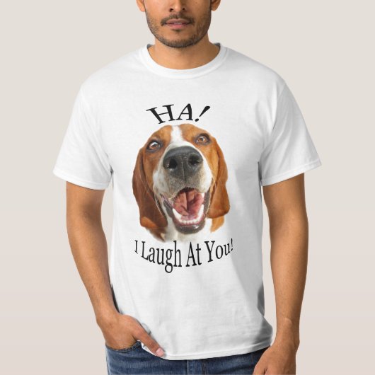 HA! Ik lach naar jou T-shirt (Voorkant)