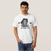 HA waarvan je dacht dat het om me ging (goedkoop) T-shirt (Voorkant volledig)