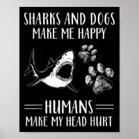 Haaien En Honden Maken Me Gelukkig Mensen Maken Mi