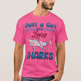 Haaien gewoon een meisje dat van haaien houdt758 t-shirt