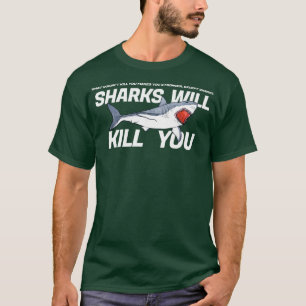 Haaien zullen je Funny Sarcasm Novelty Offensi dod T-shirt