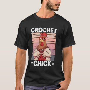 Haak Kip Grappige Haakster Kippen Haken W T-shirt