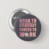 Haakbordjes cadeau Grappige gehaakte quote Ronde Button 5,7 Cm (Voorkant /achterkant)