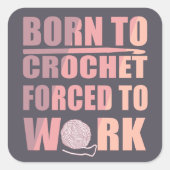 Haakbordjes cadeau Grappige gehaakte quote Vierkante Sticker (Voorkant)