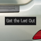 Haal de Led eruit Bumpersticker (Op auto)