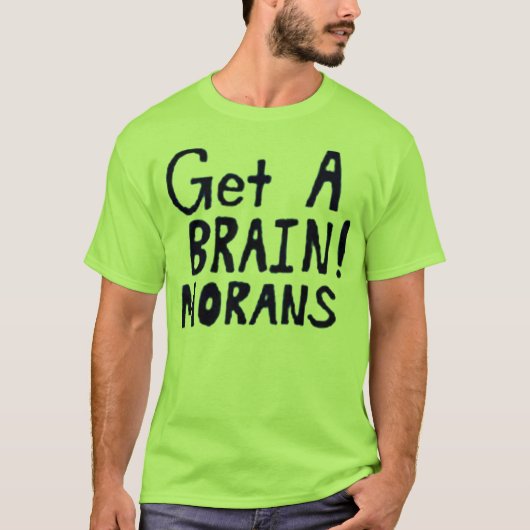 Haal een HERINNER! MORANS T-shirt (Voorkant)