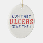 Haal geen Ulcers Keramisch Ornament (Rechts)