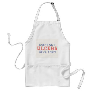 Haal geen Ulcers Standaard Schort