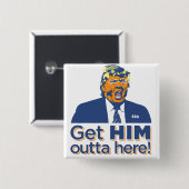"Haal hem hier weg!" Trump Sucks Square Button (Voorkant /achterkant)