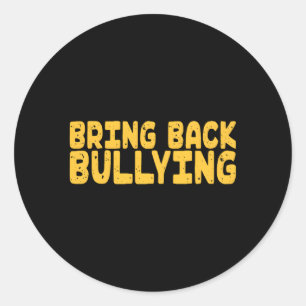 Haal het Rugpesten Ronde Sticker