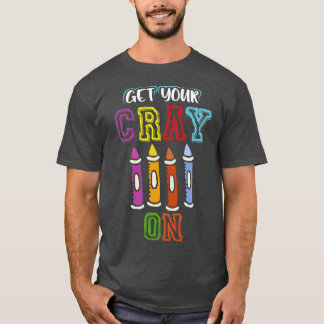 Haal je cray op grappig terug naar school leraar c t-shirt