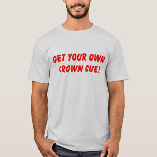 Haal je eigen kroonkuitje T-shirt
