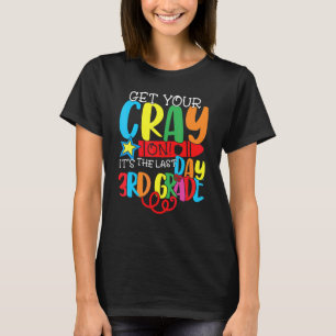 Haal je kraak op de laatste dag van de derde klas. t-shirt