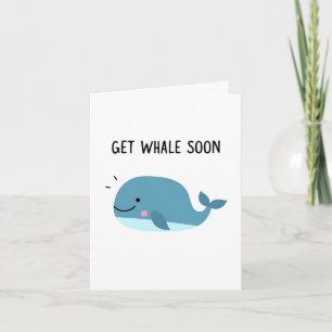 Haal Whale Soon Whale Pun Kaart