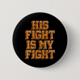 Haar Fight My Fight CRPS Bewustzijn Oranje Ribbon  Ronde Button 5,7 Cm