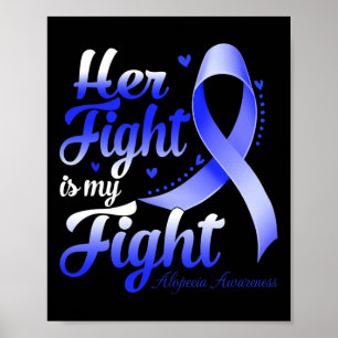 Haar gevecht is mijn gevecht Alopecia Bewustwordin Poster