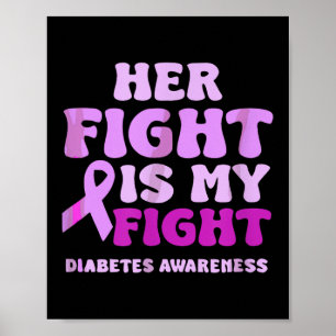 Haar gevecht-is-mijn-gevecht Quote Diabetes Bewust Poster