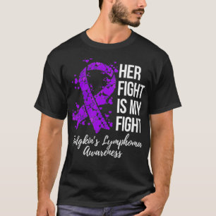 Haar gevecht is mijn vurige hodgkinu2019s lymfoom t-shirt