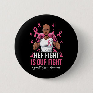 Haar gevecht is onze strijd tegen borstkanker Pink Ronde Button 5,7 Cm