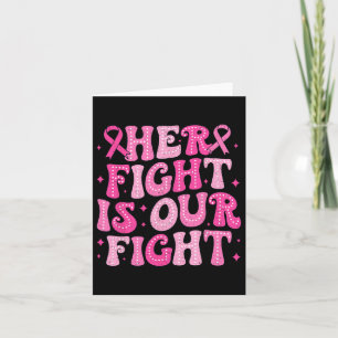 Haar gevecht is onze strijd tegen roze borstkanker kaart