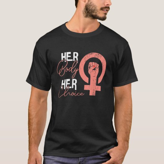 Haar lichaam Haar keuze Pro Choice Abortus Feminis T-shirt (Voorkant)