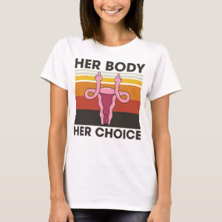 Haar lichaam haar keuze T-shirt