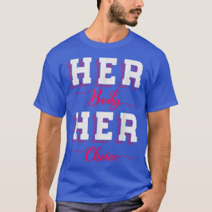 Haar lichaam: Haar keuze voor feministen2684 T-shirt