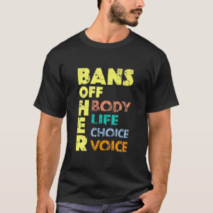 Haar lichaam verbieden - antiabortusverbod Haar le T-shirt