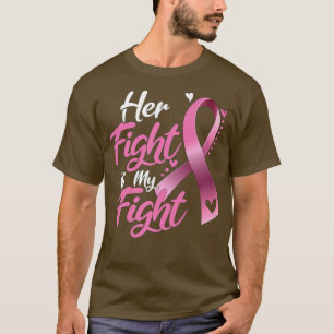Haar strijd is mijn 'Fight Breast Cancer Awareness T-shirt
