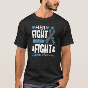 Haar Strijd Is Mijn Strijd T1D Diabetici Type 1 Di T-shirt