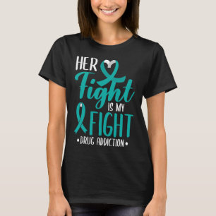 Haar strijd is mijn strijd tegen drugsverslaving t-shirt