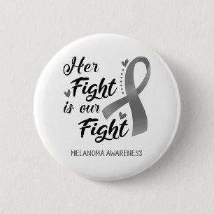 Haar strijd is ons bewustzijn van Melanoma. Ronde Button 5,7 Cm