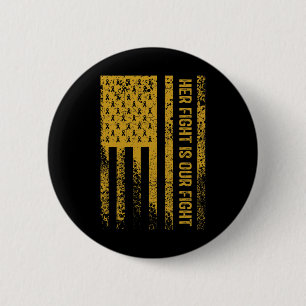 Haar strijd is onze strijd: bewustwording van kank ronde button 5,7 cm