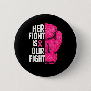 Haar strijd is onze strijd tegen borstkanker. ronde button 5,7 cm