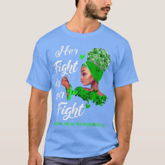 Haar strijd is onze strijd tegen geestelijke gezon t-shirt