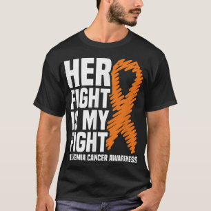 Haar Strijd Mijn Strijd Oranje Lint Leukemie Kanke T-shirt