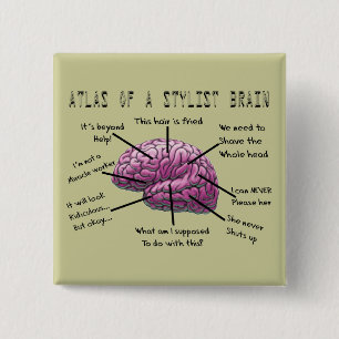 Haar Stylist Gifts "Atlas of a Stylist Brain" Vierkante Button 5,1 Cm