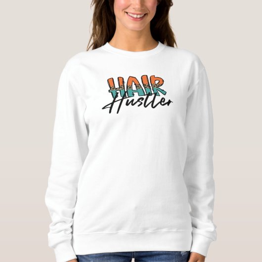 Haar Stylist, Hair Hustler, Kapper Trui (Voorkant)