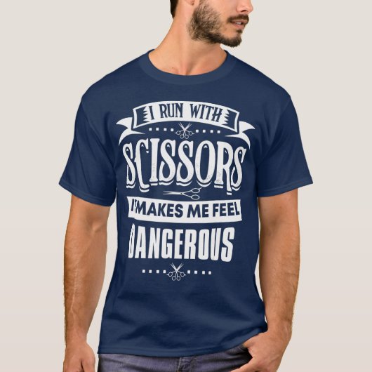 Haar Stylist I run with Scissors T-shirt (Voorkant)