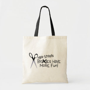 Haar Stylists heeft meer plezier Tote Bag