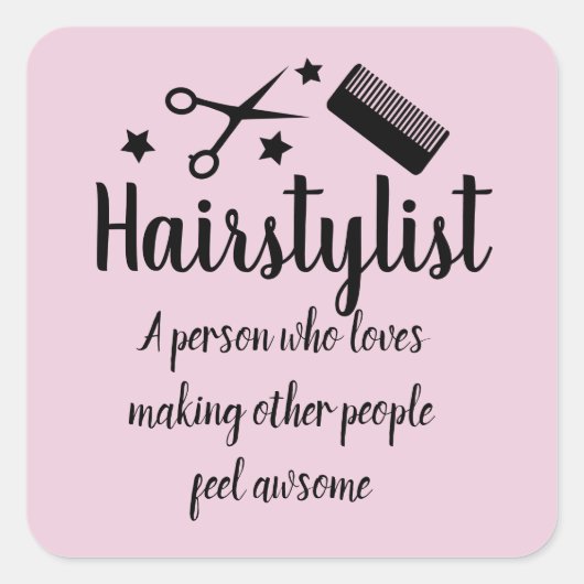 Haarstylist Quote Funny Hairdresser Pink Vierkante Sticker (Voorkant)