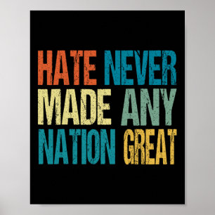 Haat heeft nog nooit een natie groot gemaakt Anti Poster