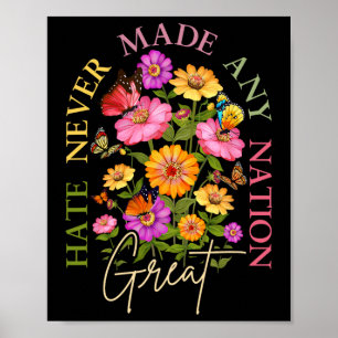 Haat heeft nooit een natie groot gemaakt bloemrijk poster