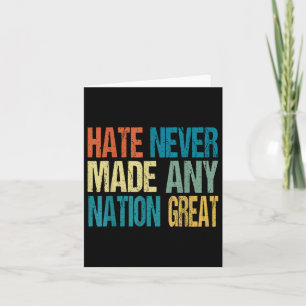 Haat heeft nooit een natie groot gemaakt tegen Tru Kaart