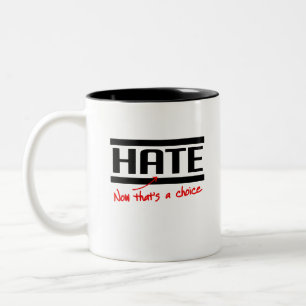 Haat is een keuze tweekleurige koffiemok