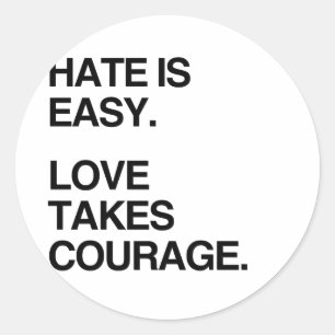 HAAT IS GEMAKKELIJK. LOVE TAKSCOURAGE RONDE STICKER