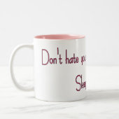 Haat jezelf 's morgens niet. tweekleurige koffiemok (Links)